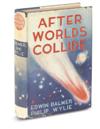 BALMER, EDWIN; and WYLIE, PHILIP. When Worlds Collide * After Worlds Collide.